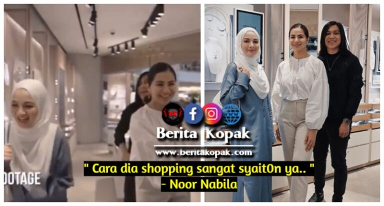 Cara dia shopping sangat sya1t0n ya.. " - Noor Nabila ...