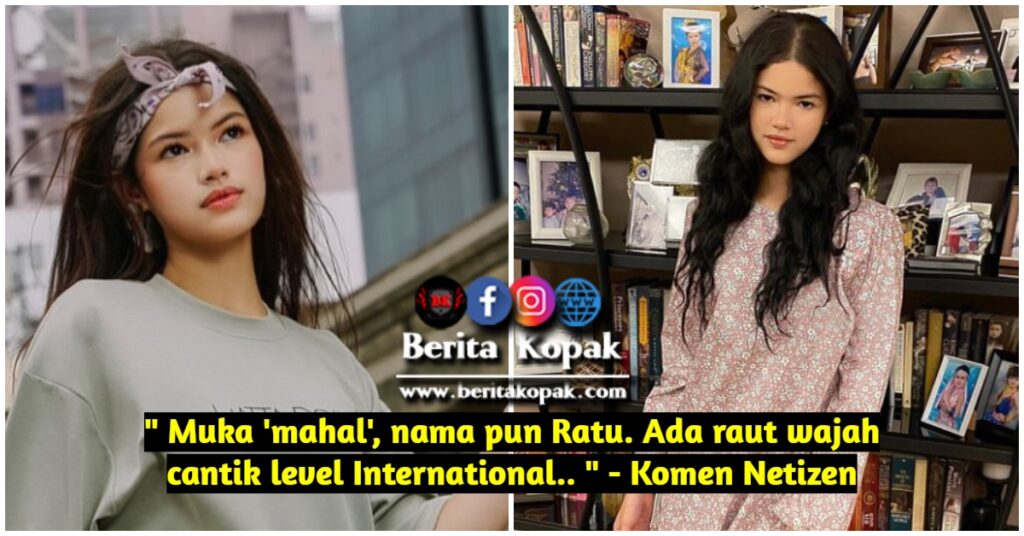 Muka ‘mahal’, nama pun Ratu. Ada raut wajah cantik level International ...