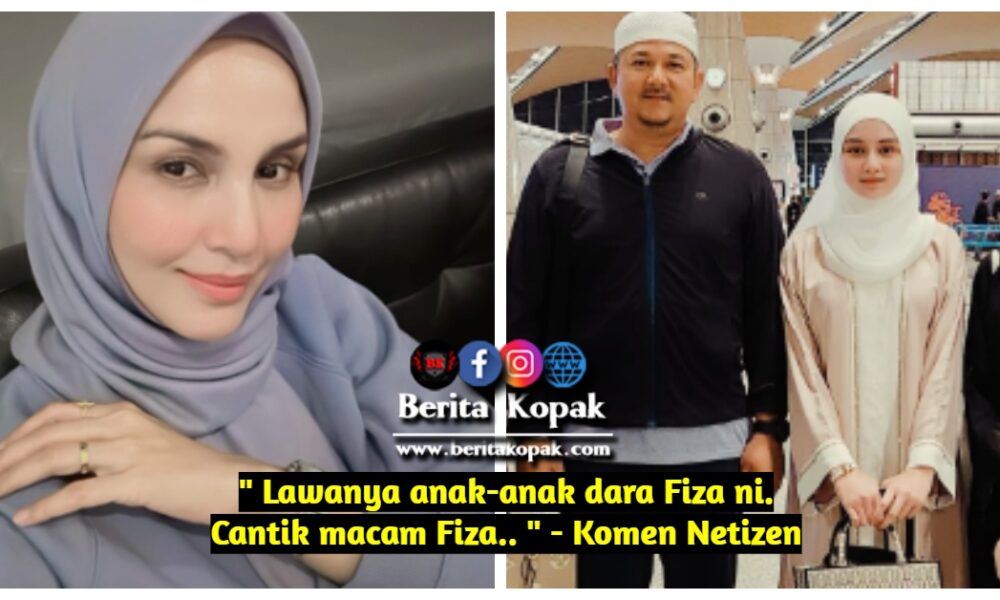 Lawanya anak-anak dara Fiza ni. Cantik macam Fiza.. ” - Komen Netizen ...